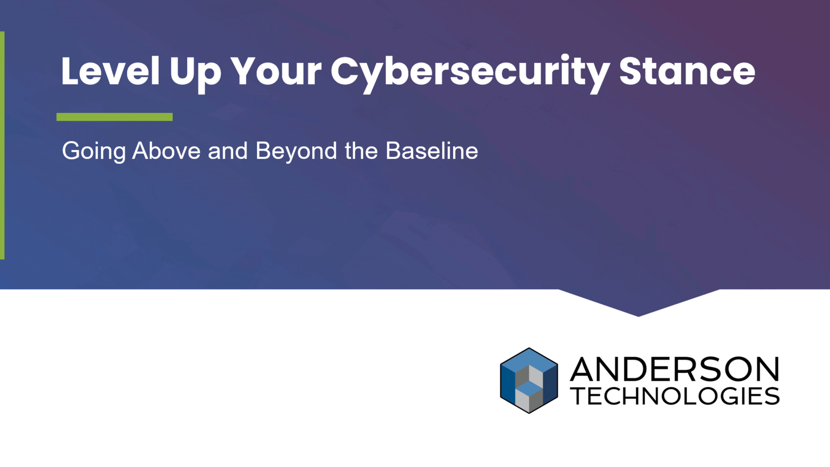 Level Up Your Cybersecurity Stance